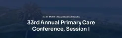 33rd Annual Primary Care Conference, Session I 2025 (Videos + Slides)