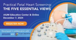 AIUM Practical Fetal Heart Screening : The Five Essential Views 2024 (Videos + Slides)