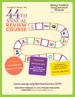 American Academy of Child and Adolescent Psychiatry Douglas B. Hansen, MD, 44th Annual Review Course 2019