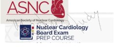 ASNC 2023 Nuclear cardiology Board Exam Prep Course