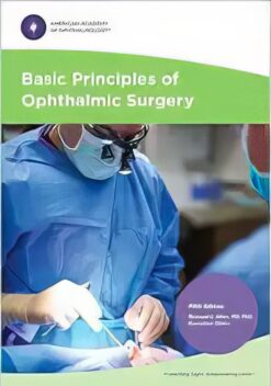 Basic Principles of Ophthalmic Surgery, 5th edition (Original PDF from Publisher + Videos)
