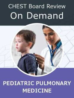 Chest Pediatric Pulmonary Board Review On Demand 2022 (VIDEOS)