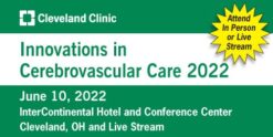 Cleveland Clinic Innovations in Cerebrovascular Care 2022