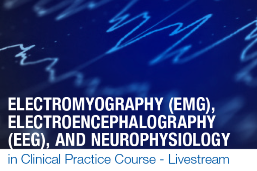 Mayo Clinic Electromyography (EMG), Electroencephalography (EEG), and Neurophysiology in Clinical Practice (CME Videos + Slides + Quiz)