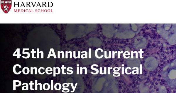 Harvard 45th Annual Current Concepts in Surgical Pathology 2024