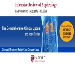 Harvard Intensive Review of Nephrology 2024