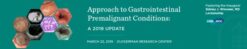 MSKCC Approach to Gastrointestinal Premalignant and Malignant Disorders 2019