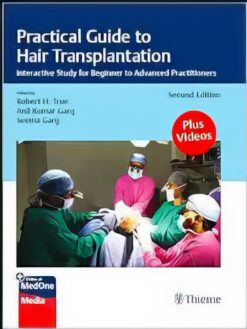Practical Guide to Hair Transplantation: Interactive Study for Beginner to Advanced Practitioners 2e (Videos Only)