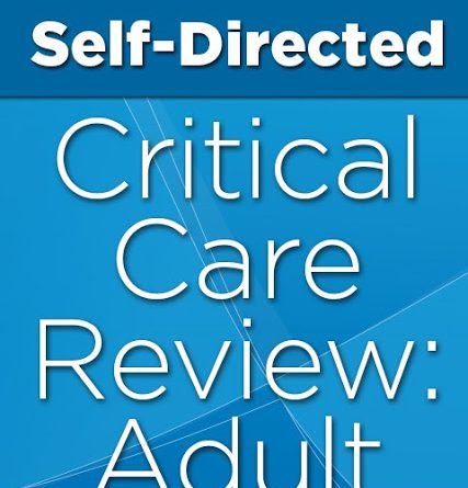 SCCM Self-Directed Critical Care Review: Adult 2018