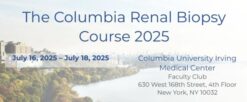 The Columbia Renal Biopsy Course 2025 (Videos + Slides)