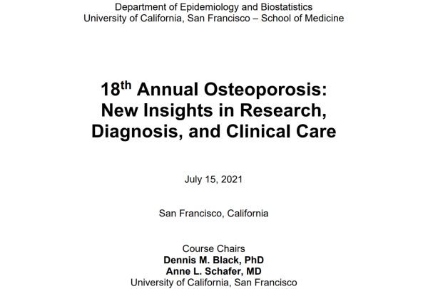 UCSF 18th Annual Osteoporosis New Insights in Research, Diagnosis, and Clinical Care 2021