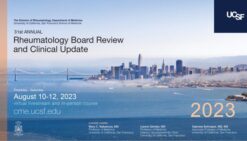 UCSF 31st Annual Rheumatology Board Review and Clinical Update 2023