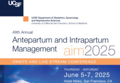 UCSF 48th Annual Antepartum and Intrapartum Management 2025