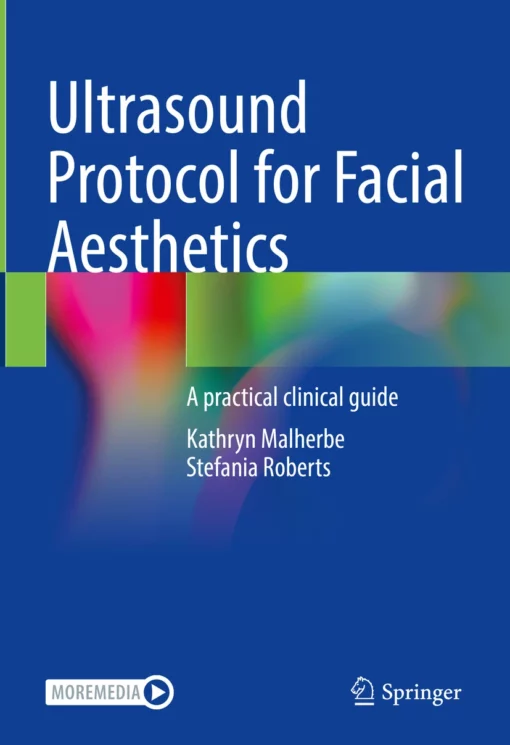 Ultrasound Protocol for Facial Aesthetics A practical clinical guide (Original PDF + Video)