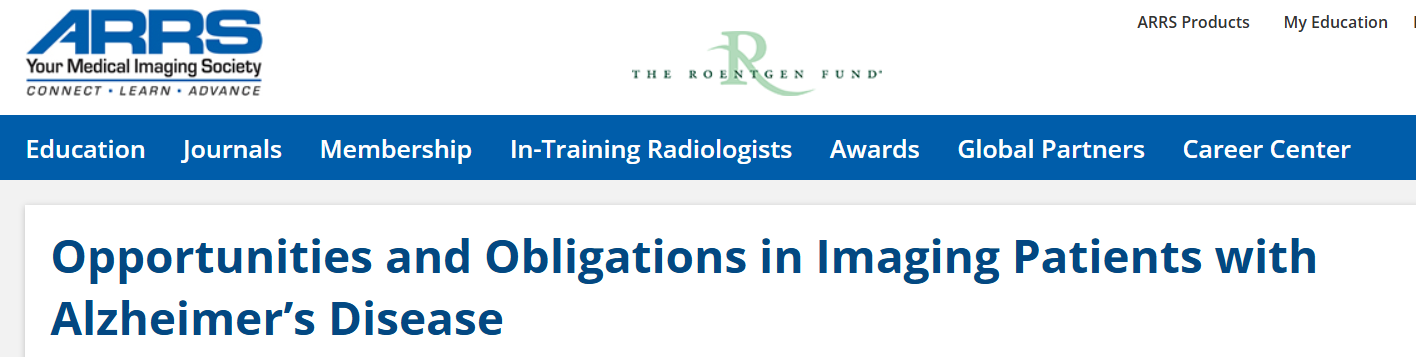 ARRS Opportunities and Obligations in Imaging Patients with Alzheimer’s Disease 2025