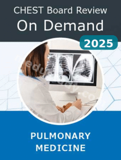 Chest Pulmonary Board Review On Demand 2025 – Bundle (Videos+Audio+PDF )
