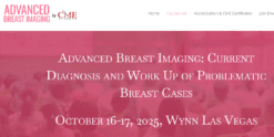 CMEScience Advanced Breast Imaging: Current Diagnosis and Work Up of Problematic Breast Cases 2025