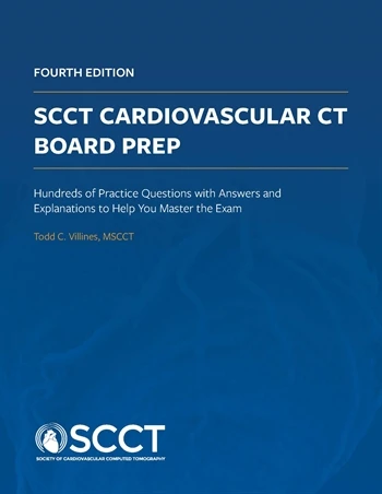 SCCT Cardiovascular CT Board Prep Book 4th Edition 2025 (Extracted for offline use )