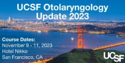 UCSF Otolaryngology Update 2023 Audios