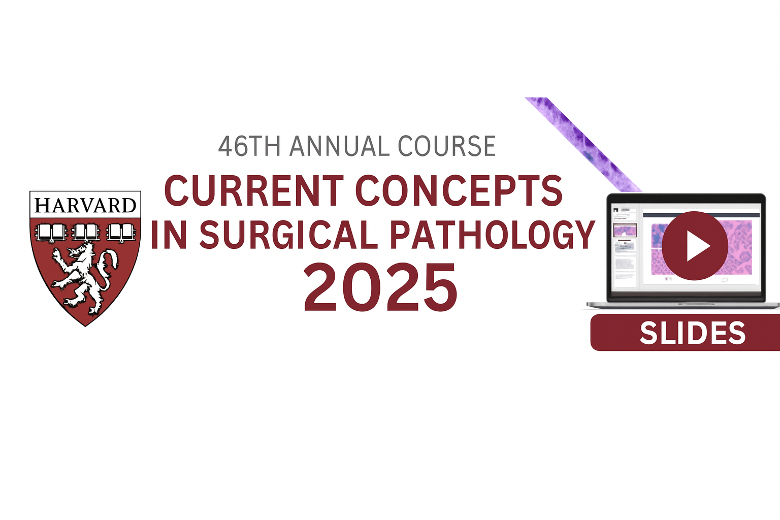 Harvard 46th Annual Current Concepts in Surgical Pathology 2025