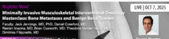 ARRS Minimally Invasive Musculoskeletal Interventional Oncology Masterclass Bone Metastases and Benign Bone Tumors 2025